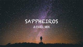 Best of Sappheiros | A Chill Mix