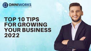 Top 10 Tips for Growing your Business - 2022