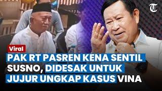 Susno Duadji Sentil Pak RT Pasren, Ingatkan Jadi Saksi Kunci Kasus Vina: Jangan Jadi Kunci Inggris