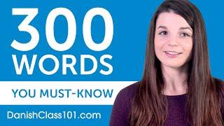 300 Words Every Danish Beginner Must Know