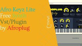 Afro Keyz Lite - FREE Synth VST/Plugin by Afroplug #AfroKeyz #Afroplug