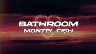 Montell Fish - Bathroom (Lyrics)