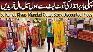 Brands Ki Outlet Se Wholesale Per Maal Khareden | So Kamal | Khas | Miandad |