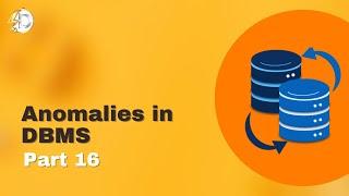 Anomalies in DBMS | Anomalies in Database insert delete update anomalies in dbms | MS SQL Part 16