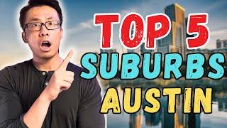 The Top 5 Suburbs in Austin, Texas You Need To Know