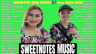 SWEETNOTES MUSIC  Best Covered Song Love Songs of SweetNotes| NONSTOP OPM MUSIC 2024-2025