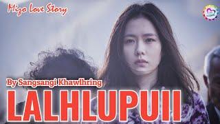 LALNUNHLUI (Mizo Love Story)