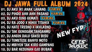 DJ JAWA FULL ALBUM 2024 FULL BASS - DJ AKU IKI ANAK LANANG KERJOKU MUNG TURUT NDALAN