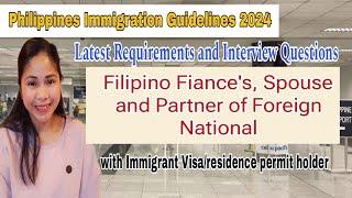 2024 Update Immigration Requirements and Questions for Filipino with Foreigner Partners