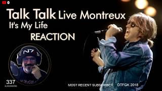 TALK TALK - IT'S MY LIFE REACTION (LIVE MONTREUX 1986)