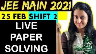 JEE Main 2021 (25th Feb 2nd Shift) Question Paper with Solutions  | IITJEE | Neha Agrawal