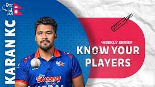 Know Your Players | Ep 8: Meet the Nepali Cricketer: Karan KC | Know Your Players