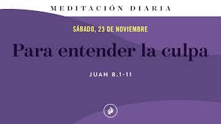 Para entender la culpa – Meditación Diaria