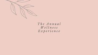 The Annual Wellness Experience at Complete Midlife Wellness Center