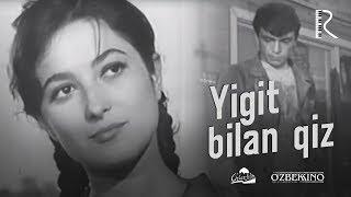 Yigit bilan qiz (o'zbek film) | Йигит билан киз (узбекфильм) 1968 #UydaQoling