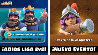 ¡SE TERMINA EL LADDER 2v2!  ¡NUEVO EVENTO MOSQUETERA!   - noticias clash royale season 65