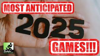 Top 25 Most Anticipated Boardgames for 2025!