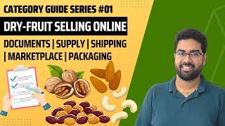 Launching Your Online Dry Fruit Selling Business: A Complete Guide!