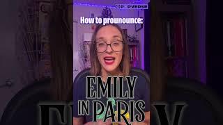 How to pronounce Emily in Paris #shorts