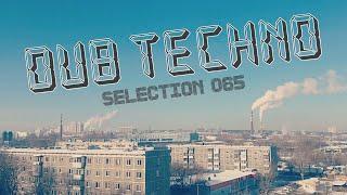 Dub Techno || Selection 065 || Reversed Air