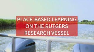 Placed-Based Learning on the Rutgers Research Vessel