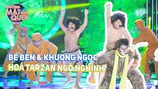 Bất ngờ với màn 'hy sinh vì nghệ thuật' của Khương Ngọc | Bé Ben & Khương Ngọc hoá Tarzan ngộ nghĩnh