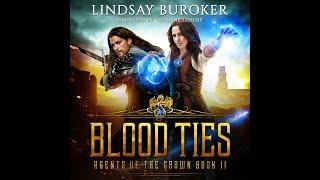 Blood Ties - High Fantasy Series Audiobook 2 in Agents of the Crown [full-length and unabridged]