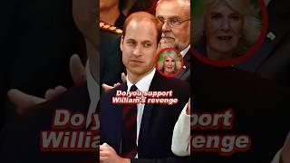 Do you support William's revenge #william #camilla #diana #fyp #youtube #funny