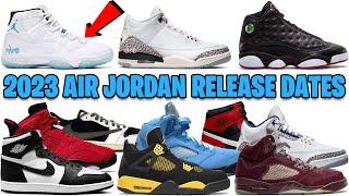 2023 AIR JORDAN RELEASE DATES ULTIMATE GUIDE 