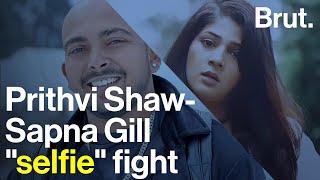Prithvi Shaw-Sapna Gill "selfie" fight