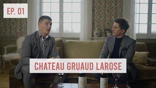 Château Gruaud Larose - The Wine Archive Podcast - Episode  1