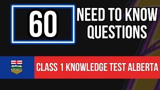 Class 1 Knowledge Test Alberta 2024 (60 Need to Know Questions)