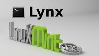 Lynx : A text mode (command line) web browser for Linux Mint / Ubuntu