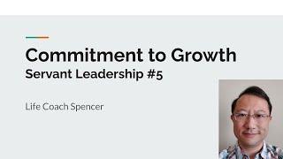 Commitment to Growth: Servant Leadership #5 (Life@Work Series)