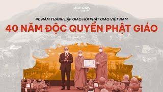 Giáo hội Phật giáo Việt Nam độc quyền, kiểm soát Phật giáo như thế nào?