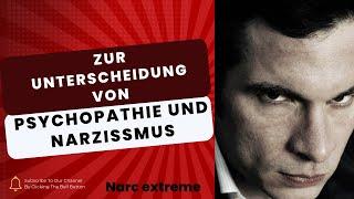 Narzissmus und Psychopathie. Einige Unterscheidungsmerkmale