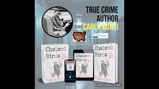 Famous Interview - Former Journalist & Author of CHAINED BIRDS: A True Crime Memoir Carla Conti