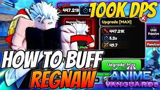 How To Buff Regnaw For *INSANE* DPS In Anime Vanguards Update 3!