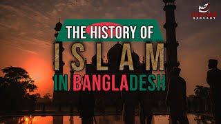 HISTORY OF ISLAM IN BANGLADESH