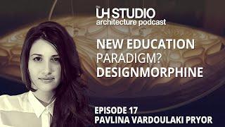 17 Pavlina Vardoulaki Pryor - DesignMorphine and new education paradigm