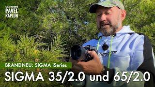 Brandneu: SIGMA iSeries: SIGMA 35/2.0 und 65/2.0 DN Objektive