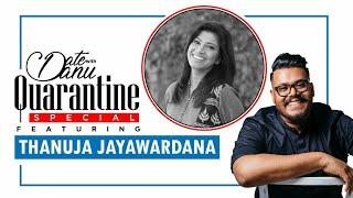 Date with Danu | Thanuja Jayawardana