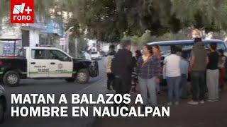 Hombre es asesinado a balazos en Naucalpan; ocurrió en San Rafael Chamapa - Las Noticias