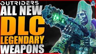 Outriders - ALL NEW WORLD SLAYER DLC LEGENDARY WEAPONS