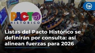 Listas del Pacto Histórico se definirán por consulta: así alinean fuerzas para 2026