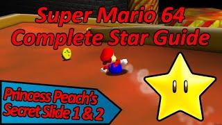 Princess Peach’s Secret Slide 1 & 2 - Super Mario 64 Complete Star Guide