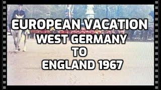 European Vacation 1967. West Germany To England. Vintage Movie Reel.