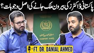 Why Do Pakistani Doctors Choose International Careers? | Ft Dr. Danial Ahmed | Podcast# 113 | TDP