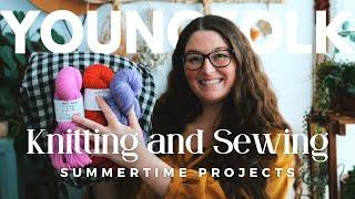 YoungFolk Knits Podcast: A Sewing Spree And Summer Projects