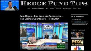 Hedge Fund Tips with Tom Hayes - VideoCast - Episode 235 - April 18, 2024